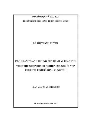 Các nhân tố ảnh hưởng đến hành vi tuân thủ thuế thu nhập doanh nghiệp của người nộp thuế tại tỉnh bà rịa vũng tàu