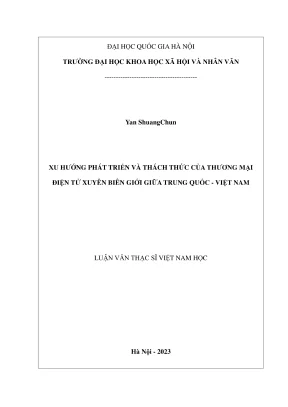 Luận văn thạc sĩ việt nam học xu hướng phát triển và thách thức của thương mại điện tử xuyên biên giới giữa trung quốc việt nam