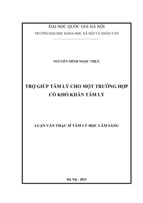 Luận văn thạc sĩ tâm lý học trợ giúp tâm lý cho một trường hợp khó khăn tâm lý