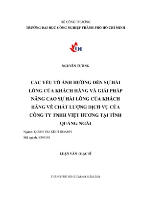 Các yếu tố ảnh hưởng đến sự hài lòng của khách hàng và giải pháp nâng cao sự hài lòng của khách hàng về chất lượng dịch vụ của công ty tnhh việt hương tại quảng ngãi
