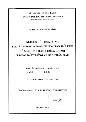 Luận văn thạc sĩ khoa học nghiên cứu ứng dụng phương pháp von ampe hòa tan hấp phụ để xác định hàm lượng cadmi trong đất trồng và sản phẩm rau