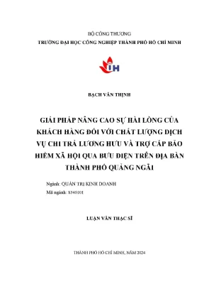 Giải pháp nâng cao sự hài lòng của khách hàng đối với chất lượng dịch vụ chi trả lương hưu và trợ cấp bảo hiểm xã hội qua bưu điện trên địa bàn thành phố quảng ngãi