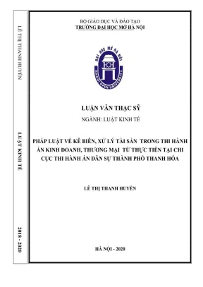 Pháp luật về kê biên xử lý tài sản trong thi hành án kinh doanh thương mại từ thực tiễn tại chi cục thi hành án dân sự thành phố thanh hóa