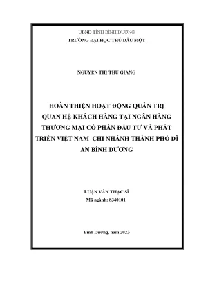 Hoàn thiện hoạt động quản trị quan hệ khách hàng tại ngân hàng thương mại cổ phần đầu tư và phát triển việt nam chi nhánh thành phố dĩ an bình dương