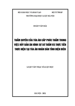 Thẩm quyền của toà án cấp phúc thẩm trong việc huỷ bản án hình sự sơ thẩm và thực tiễn thực hiện tại toà án nhân dân tỉnh điện biên