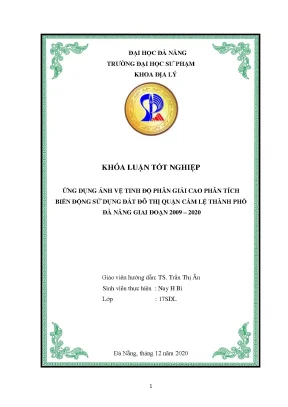 Ứng dụng ảnh vệ tinh độ phân giải cao phân tích biến động sử dụng đất đô thị quận cẩm lệ thành phố đà nẵng giai đoạn 2009 2020