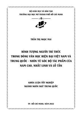 Hình tượng người trí thức trong dòng văn học hiện đại việt nam và trung quốc nhìn từ góc độ tác phẩm của nam cao nhất linh và lỗ tấn