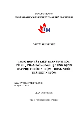 Tổng hợp vật liệu than sinh học từ phụ phẩm nông nghiệp ứng dụng hấp phụ thuốc nhuộm trong nước thải dệt nhuộm