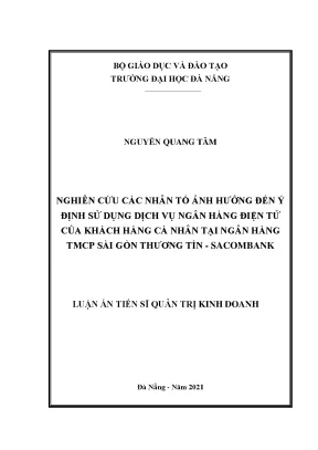 Nghiên cứu các nhân tố ảnh hưởng đến ý định sử dụng dịch vụ ngân hàng điện tử của khách hàng cá nhân tại ngân hàng thương mại cổ phần sài gòn thương tín sacombank