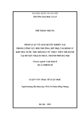 Pháp luật về giải quyết khiếu nại trong lĩnh vực bồi thường hỗ trợ tái định cư khi nhà nước thu hồi đất từ thực tiễn thi hành tại huyện