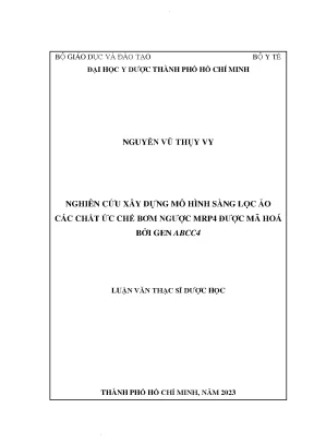 Nghiên cứu xây dựng mô hình sàng lọc ảo các chất ức chế bơm ngược mrp4 được mã hóa bởi gen abcc4