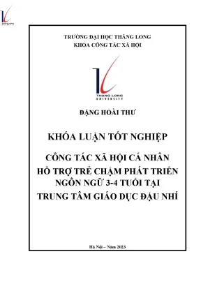 Công tác xã hội cá nhân hỗ trợ trẻ chậm phát triển ngôn ngữ 3 4 tuổi tại trung tâm giáo dục đậu nhí