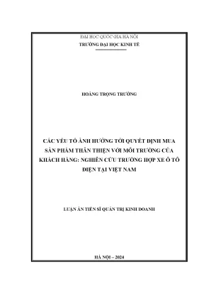 Các yếu tố ảnh hưởng tới quyết định mua sản phẩm thân thiện với môi trường của khách hàng nghiên cứu trường hợp xe ô tô điện tại việt nam