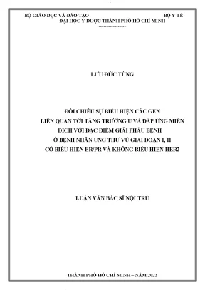 Đối chiếu sự biểu hiện các gen liên quan tới tăng trưởng u và đáp ứng miễn dịch với đặc điểm giải phẫu bệnh ở bệnh nhân ung thư vú giai đoạn i ii có biểu hiện er