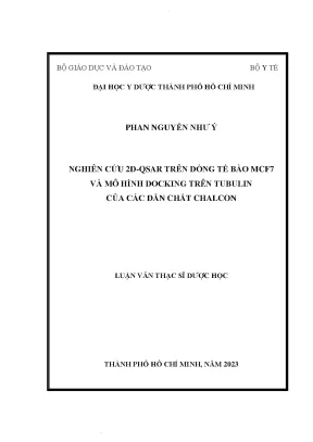 Nghiên cứu 2d qsar trên dòng tế bào mcf7 và mô hình docking trên tubulin của các dẫn chất chalcon