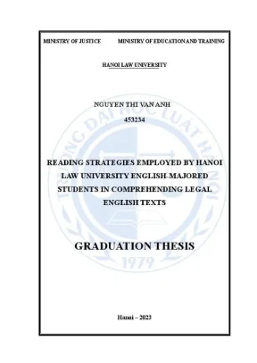 Luận văn tốt nghiệp reading strategies employed by hanoi law university english majored students in comprehending legal english texts