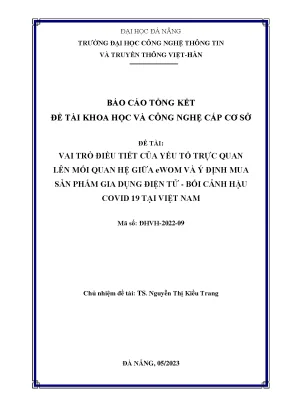 Vai trò điều tiết của yếu tố trực quan lên mối quan hệ giữa ewom và ý định mua sản phẩm gia dụng điện tử bối cảnh hậu covid 19 tại việt nam