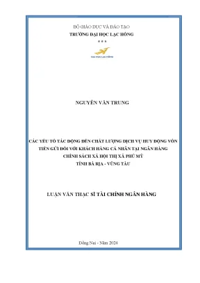 Các yếu tố tác động đến chất lượng dịch vụ huy động vốn tiền gửi đối với khách hàng cá nhân tại ngân hàng chính sách xã hội thị xã phú mỹ tỉnh bà rịa vũng tàu