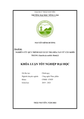Nghiên cứu quy trình sản xuất trà hòa tan từ cây khôi trắng sanchezia nobilis hook f