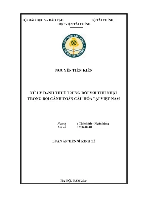 Xử lý đánh thuế trùng đối với thu nhập trong bối cảnh toàn cầu hóa tại việt nam