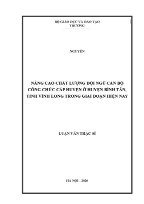 Nâng cao chất lượng đội ngũ cán bộ công chức cấp huyện ở huyện bình tân tỉnh vĩnh long trong giai đoạn hiện nay