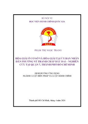 Hòa giải ở cơ sở và hòa giải tại ủy ban nhân dân phường về tranh chấp đất đai nghiên cứu tại quận 7 thành phố hồ chí minh