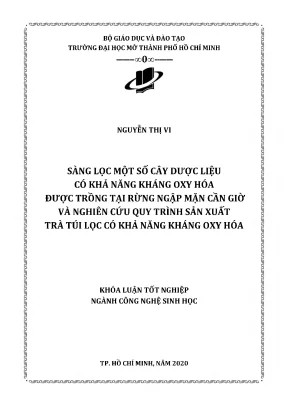 Sàng lọc một số cây dược liệu có khả năng kháng oxy hóa được trồng tại rừng ngập mặn cần giờ và nghiên cứu quy trình sản xuất trà túi lọc có khả năng kháng oxy hóa