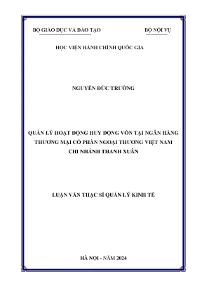 Quản lý hoạt động huy động vốn tại ngân hàng thương mại cổ phần ngoại thương việt nam chi nhánh thanh xuân