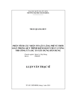 Phân tích các nhân tố gây lãng phí về thời gian trong quy trình kiểm soát chất lượng thi công của dự án xây dựng dân dụng