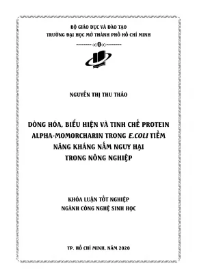 Dòng hóa biểu hiện và tinh chế protein alpha momorcharin trong e coli tiềm năng kháng nấm nguy hại trong nông nghiệp