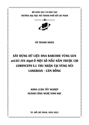 Xây dựng dữ liệu dna barcode vùng gen nrlsu its atp6 ở một số mẫu nấm thuộc chi cordyceps s l thu nhận tại vùng núi langbian lâm đồng