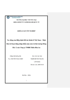 Tác động của hiệp định đối tác kinh tế việt nam nhật bản tới nhập khẩu máy móc từ thị trường đông bắc á của công ty thiên hòa an