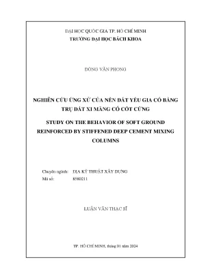 Nghiên cứu ứng xử của nền đất yếu gia cố bằng trụ đất xi măng có cốt cứng