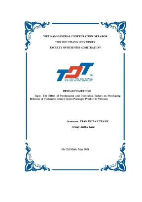 Research method the effect of psychosocial and contextual factors on purchasing behavior of customers toward green packaged product in vietnam