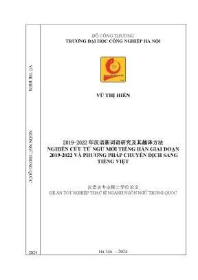 Nghiên cứu từ ngữ mới tiếng hán giai đoạn 2019 2022 và phương pháp chuyển dịch sang tiếng việt