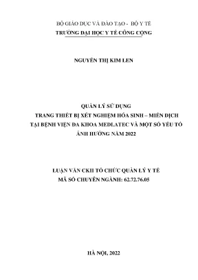 Luận văn quản lý sử dụng trang thiết bị xét nghiệm hóa sinh miễn dịch tại bệnh viện đa khoa melatec và một số yếu tố ảnh hưởng năm 2022