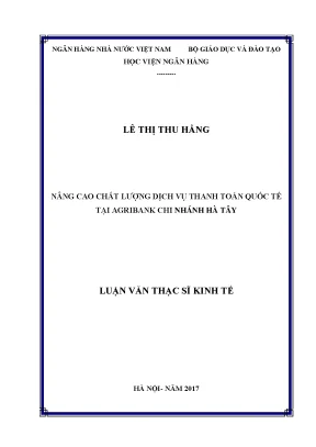 Nâng cao chất lượng dịch vụ thanh toán quốc tế tại agribank chi nhánh hà tây luận văn thạc sỹ kinh tế