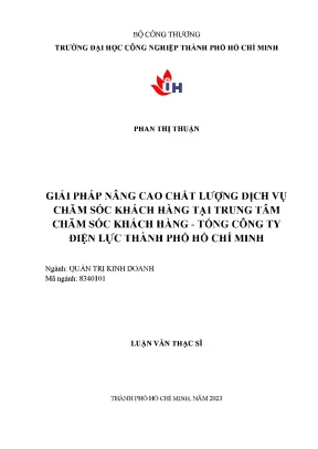 Giải pháp nâng cao chất lượng dịch vụ chăm sóc khách hàng tại trung tâm chăm sóc khách hàng tổng công ty điện lực thành phố hồ chí minh