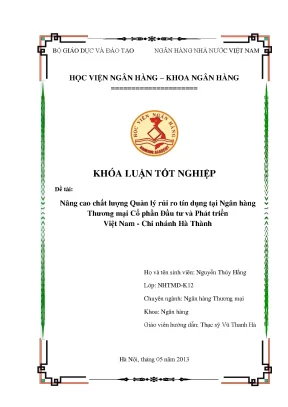 Nâng cao chất lượng quản lí rủi ro tín dụng tại ngân hàng thương mại cổ phần đầu tư và phát triển việt nam chi nhánh hà thành