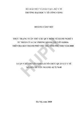Thực trạng tuân thủ các quy định về hành nghề y tư nhân của các phòng khám chuyên khoa trên địa bàn thành phố việt trì tỉnh phú thọ năm 2020