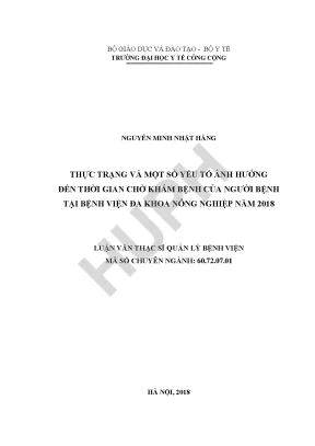 Luận văn thực trạng và một số yếu tố ảnh hưởng đến thời gian chờ khám bệnh của người bệnh tại bệnh viện đa khoa nông nghiệp năm 2018