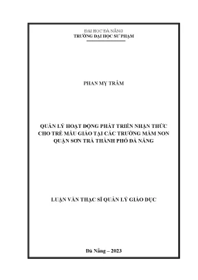 Quản lý hoạt động phát triển nhận thức cho trẻ mẫu giáo tại các trường mầm non quận sơn trà thành phố đà nẵng