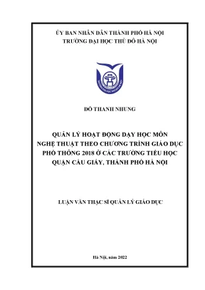 Quản lý hoạt động dạy học môn nghệ thuật theo chương trình giáo dục phổ thông 2018 ở các trường tiểu học quận cầu giấy thành phố hà nội
