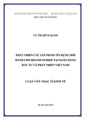 Phát triển các sản phẩm tín dụng mới dành cho doanh nghiệp tại ngân hàng đầu tư và phát triển việt nam