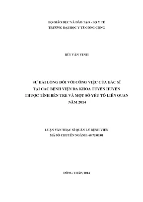 Luận văn sự hài lòng đối với công việc của bác sĩ tại các bệnh viện đa khoa tuyến huyện thuộc tỉnh bến tre và một số yếu tố liên quan năm 2014