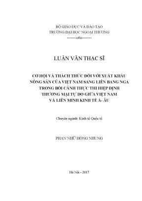 Luận văn thạc sĩ cơ hội và thách thức đối với xuất khẩu nông sản của việt nam sang liên bang nga trong bối cảnh thực thi hiệp định thương mại tự do giữa việt nam và liên minh kinh tế á âu