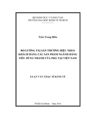 Luận văn thạc sĩ đo lường tài sản thương hiệu theo khách hàng các sản phẩm ngành hàng tiêu dùng nhanh của pg tại việt nam