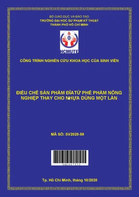 Đề tài điều chế sản phẩm đĩa từ phế phẩm nông nghiệp thay cho nhựa sử dụng một lần