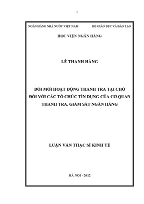 Đổi mới hoạt động thanh tra tại chỗ đối với các tổ chức tín dụng của cơ quan thanh tra giám sát ngân hàng