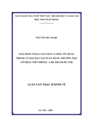 Giải pháp nâng chất lượng tín dụng trung hạn và dài hạn tại ngân hàng thương mại cổ phần tiên phong chi nhánh hà nội